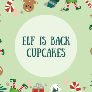 Elf Is Back Cupcakes created by Mini Mixers Consett